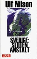 Sverige: Sluten Anstalt 9197349305 Book Cover