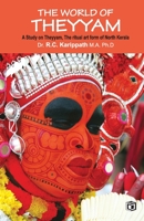 The world of Theyyam B0C48BYNZV Book Cover