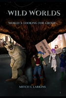 Wild Worlds: Looking For Group B09SPC6C4H Book Cover