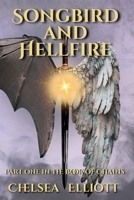 Songbird and Hellfire 1067607404 Book Cover