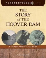 The Story of the Hoover Dam: A History Perspectives Book 1624316689 Book Cover