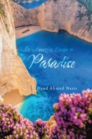 An Amazing Escape to Paradise 1524666149 Book Cover