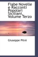 Fiabe Novelle E Racconti Popolari Siciliani, Volume Terzo 0559300883 Book Cover