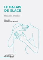 Le Palais de glace: Nouvelle érotique 251200936X Book Cover