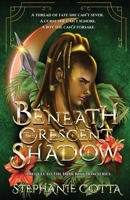 Beneath the Crescent Shadow : The Iron Kingdom Series 1971855049 Book Cover