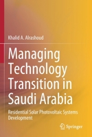 Managing Technology Transition in Saudi Arabia: Residential Solar Photovoltaic Systems Development 9811558051 Book Cover