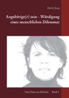 Angehörige(r) sein - Würdigung eines menschlichen Dilemmas: Wie kann ich einen Betroffenen unterstützen und dabei meine eigenen Grenzen bewahren? 3753440825 Book Cover