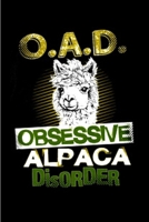 O.A.D obsessive alpaca disorder: Alpacas journal blank lined notebook gift a llama sketch book & a diary a college rulled organizer noteworthy joy & happy A snarky Humour gag gift 1660698367 Book Cover