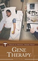 Gene Therapy (Health and Medical Issues Today) 0313337608 Book Cover