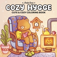 Cozy Hygge: Cute & Cozy Coloring Book for Adults and Teens 1964113334 Book Cover