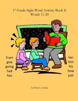 First Grade Sight Word Activity Book II: Words 11-20 1494443112 Book Cover