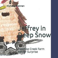 Jeffrey in Deep Snow: Paradise Creek Farm: Winter Surprise 1792161891 Book Cover