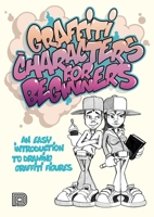 Graffiti Characters for Beginners: An Easy Introduction to Drawing Graffiti Figures 9188369730 Book Cover