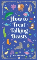 How to Treat Talking Beasts (Marine Magic) B0FDJL91CR Book Cover