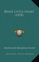 Brave Little Heart 1165345315 Book Cover