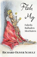 Floh My: Fabeln, Balladen und Moritaten B0B1M9B7G2 Book Cover