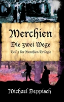 Merchien - Die sehnlichst erwartete Fortsetzung von Hänsel und Gretel: Die zwei Wege - im zweiten Band müssen die Helden um Leben und TOD kämpfen (German Edition) 3384514017 Book Cover
