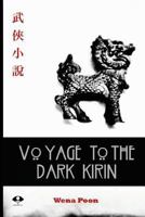 Voyage to the Dark Kirin 1497487404 Book Cover