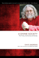 A Divine Society: The Trinity, Community and Society 1610978560 Book Cover