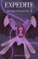 Expedite: Beings of Society Book Two B0GVFF4XNW Book Cover
