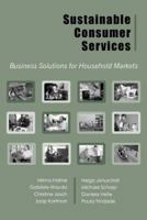 Sustainable Consumer Services: Business Solutions for Household Markets 1844072096 Book Cover