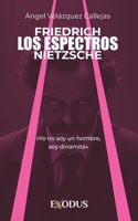 Friedrich Nietzsche. Los espectros (Spanish Edition) B0DTJRK9W8 Book Cover