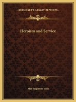 Heroism and Service 0766155307 Book Cover