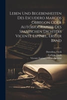 Leben und Begebenheiten des Escudero Marcos Obregon oder Autobiographie des spanischen Dichters Vicente Espinel, Erster Band 1021525979 Book Cover