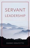 Servant Leadership B088N62FGZ Book Cover