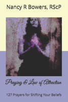 Praying & Law of Attraction:: 127 Prayers for Shifting Your Beliefs (The Game is Rigged) 1687380538 Book Cover