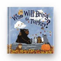 Who Will Bring the Turkey? B0CKB6762Q Book Cover