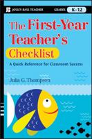 The First-Year Teacher's Checklist: A Quick Reference for Classroom Success (J-B Ed: Checklist) 0470390042 Book Cover