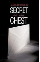 Secret in My Chest 1452034168 Book Cover