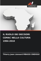 Il Ruolo Dei Decisori Cemac Nella Cultura 1994-2010 (Italian Edition) 6208992001 Book Cover