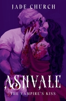 Ashvale: The Vampire's Kiss: a paranormal vampire romance 1916522165 Book Cover