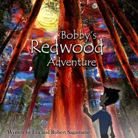 Bobby's Redwood Adventure B08WZ4NY83 Book Cover