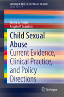 Child Sexual Abuse : Current Evidence, Clinical Practice, and Policy Directions 3030525481 Book Cover