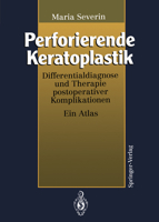 Perforierende Keratoplastik: Differentialdiagnose Und Therapie Postoperativer Komplikationen 3642790070 Book Cover