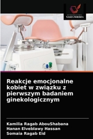 Reakcje emocjonalne kobiet w związku z pierwszym badaniem ginekologicznym 6203564311 Book Cover