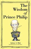 The Wisdom of Prince Philip 1743790759 Book Cover