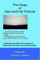 The Saga of Alex and his Friends 1412070503 Book Cover