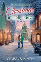 Christmas in Holly Ridge Books 1-3 B0GS74TTPD Book Cover