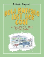 How Buffalo Lost Her Coat: A Children's Tale from Nepal 1638124442 Book Cover