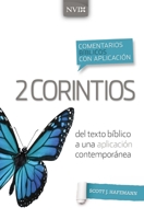 Comentario bíblico con aplicación NVI 2 Corintios: Del texto bíblico a una aplicación contemporánea 0829771263 Book Cover