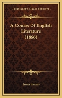 A Course of English Literature (Classic Reprint) 1437450954 Book Cover