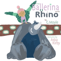 The Ballerina and the Rhino 064688204X Book Cover