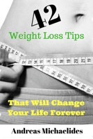 42 Weight Loss Tips That Will Change Your Life Forever. 9963277047 Book Cover