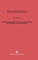 Moral Education: Five Lectures 0674586603 Book Cover