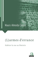 (L)armes d'errance: Habiter la rue au féminin (Transitions Sociales Et Résistances) (French Edition) 2806105080 Book Cover