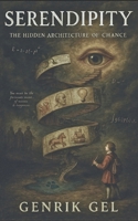 Serendipity: The Hidden Architecture of Chance B0FKNBHWP8 Book Cover
